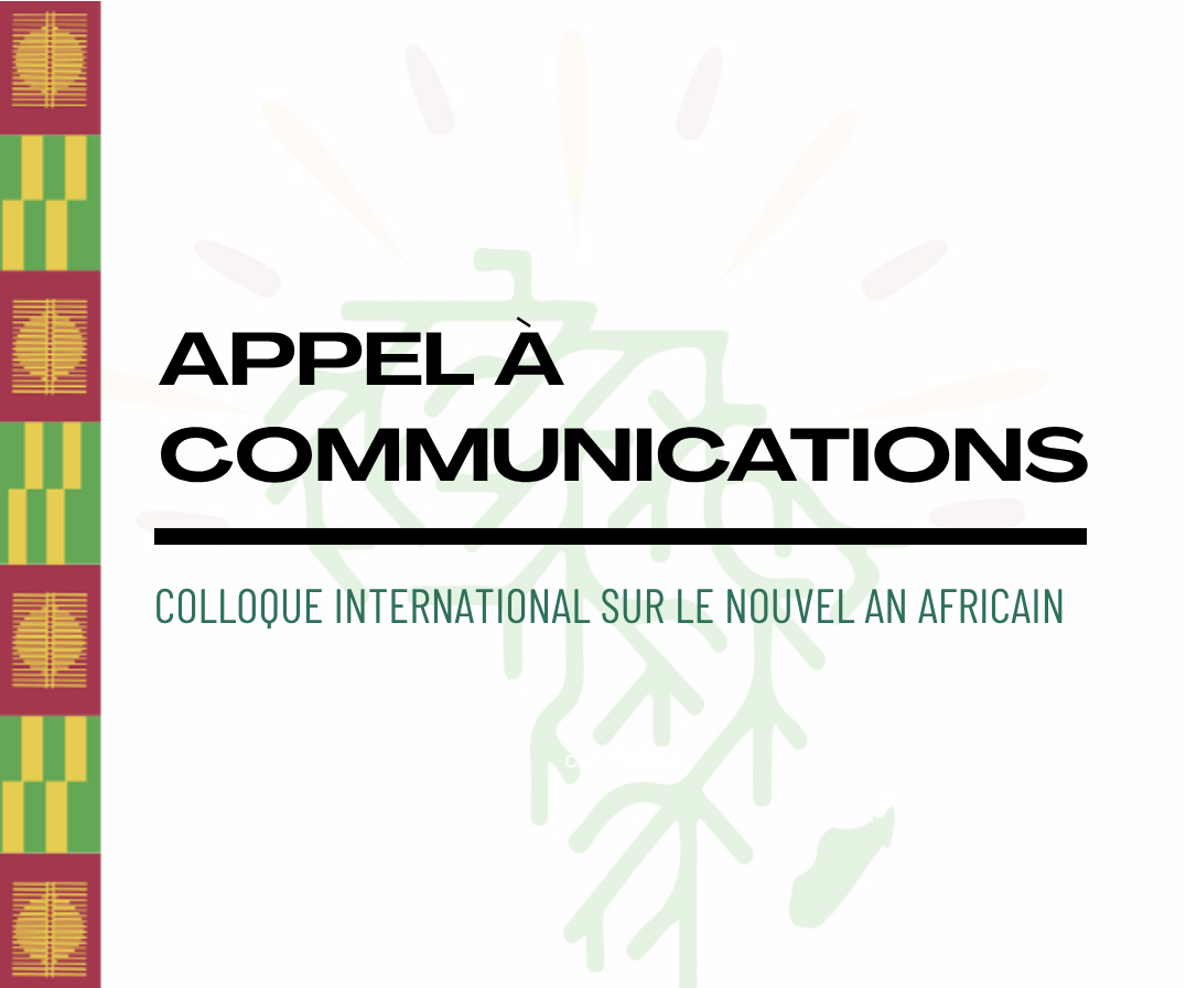Appel à communications dans le cadre du Colloque international sur le nouvel an africain
